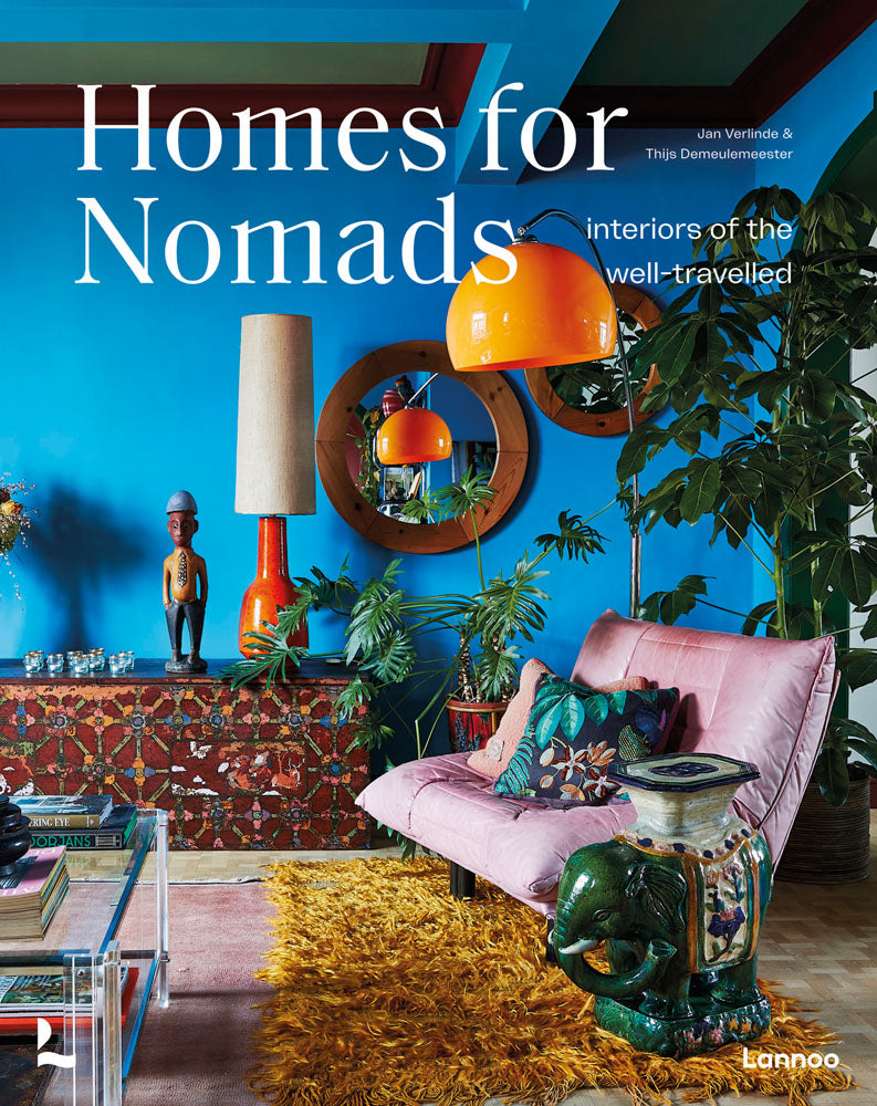 Homes For Nomads - Interiors Of The Well Travelled