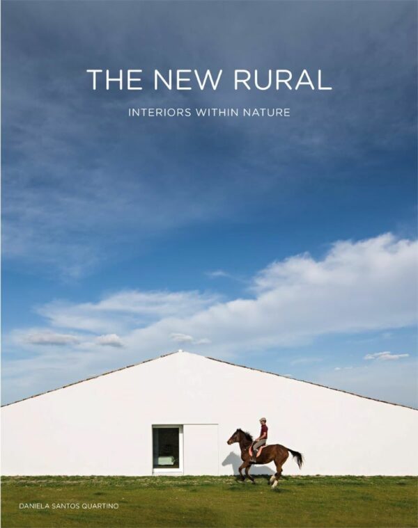 New Rural | Interiors Within Nature