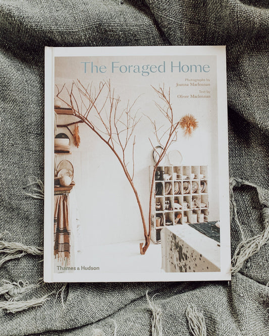 The Foraged Home | Joanna Maclennan